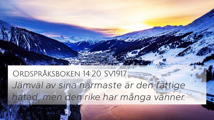 Ordspråksboken 14:20 SV1917 Bible Verse Image