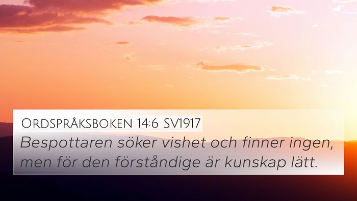 Ordspråksboken 14:6 SV1917 Bible Verse Image