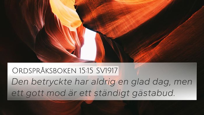 Ordspråksboken 15:15 SV1917 Bible Verse Image