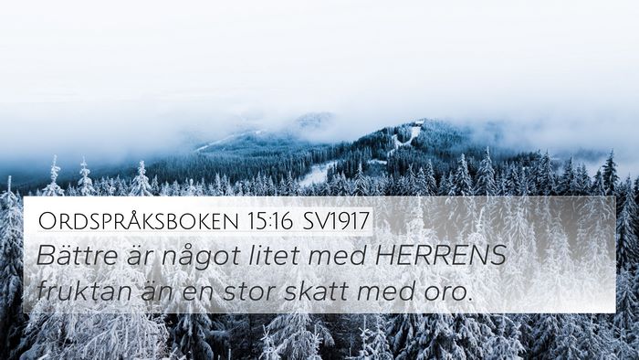 Ordspråksboken 15:16 SV1917 Bible Verse Image