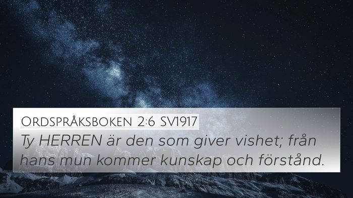 Ordspråksboken 2:6 SV1917 Bible Verse Image
