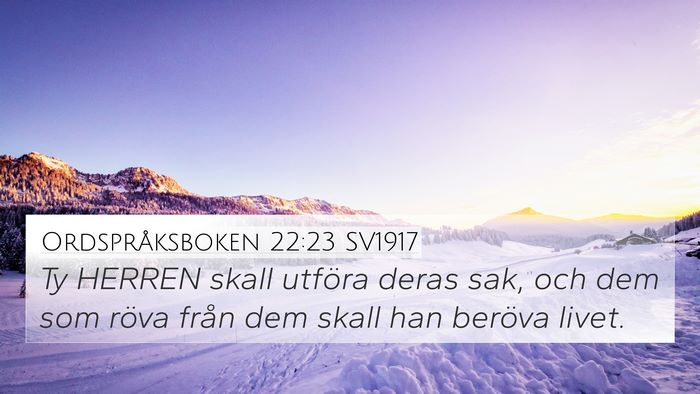 Ordspråksboken 22:23 SV1917 Bible Verse Image