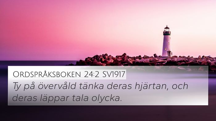 Ordspråksboken 24:2 SV1917 Bible Verse Image