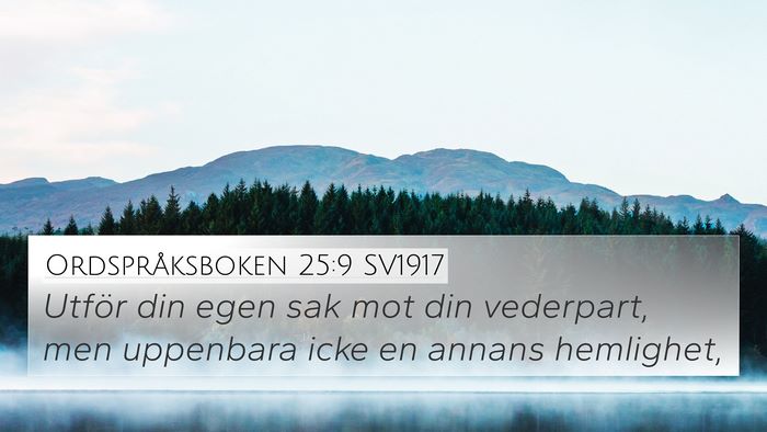 Ordspråksboken 25:9 SV1917 Bible Verse Image