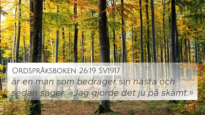 Ordspråksboken 26:19 SV1917 4K Wallpaper - är en man som bedrager sin nästa och sedan - 4K Wallpaper Bible Verse