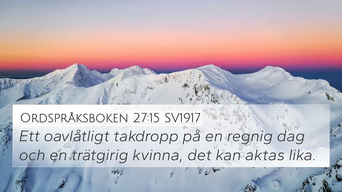 Ordspråksboken 27:15 SV1917 Bible Verse Image