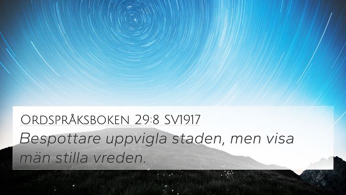 Ordspråksboken 29:8 SV1917 Bible Verse Image