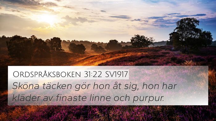 Ordspråksboken 31:22 SV1917 Bible Verse Image