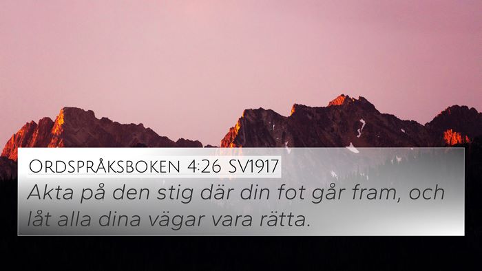Ordspråksboken 4:26 SV1917 Bible Verse Image