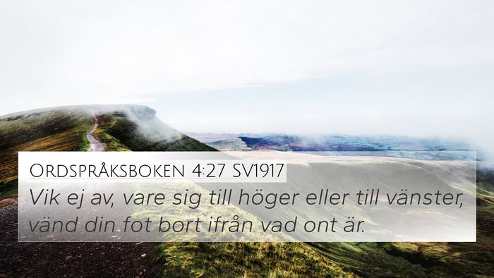 Ordspråksboken 4:27 SV1917 Bible Verse Image