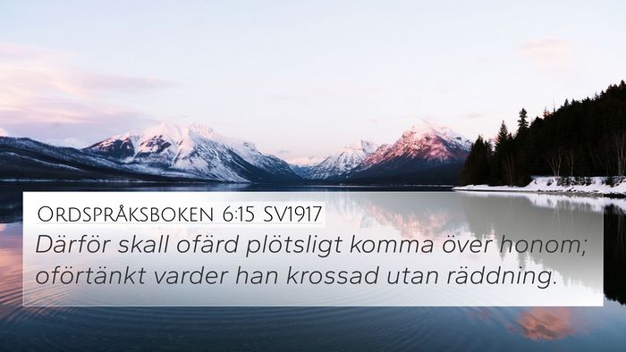 Ordspråksboken 6:15 SV1917 Bible Verse Image