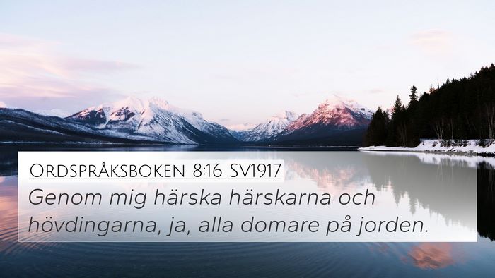 Ordspråksboken 8:16 SV1917 4K Wallpaper - Genom mig härska härskarna och hövdingarna, - 4K Wallpaper Bible Verse