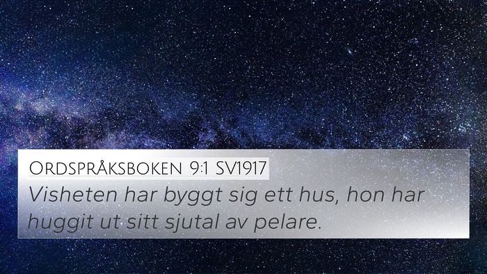 Ordspråksboken 9:1 SV1917 Bible Verse Image