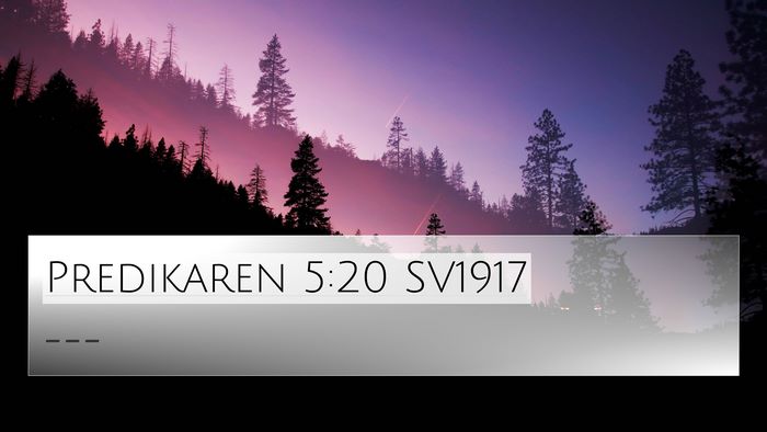 Predikaren 5:20 SV1917 4K Wallpaper -  - 4K Wallpaper Bible Verse
