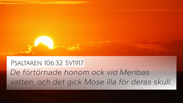 Psaltaren 106:32 SV1917 Bible Verse Image