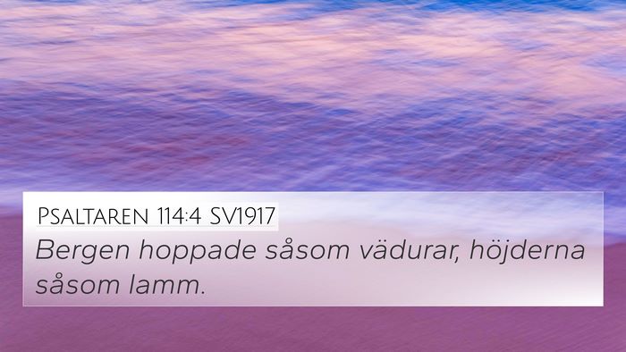Psaltaren 114:4 SV1917 4K Wallpaper - Bergen hoppade såsom vädurar, höjderna såsom - 4K Wallpaper Bible Verse