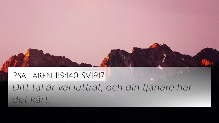 Psaltaren 119:140 SV1917 Bible Verse Image