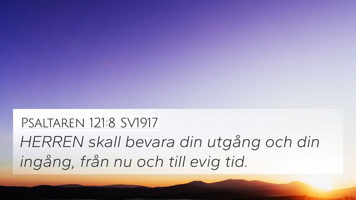 Psaltaren 121:8 SV1917 Bible Verse Image