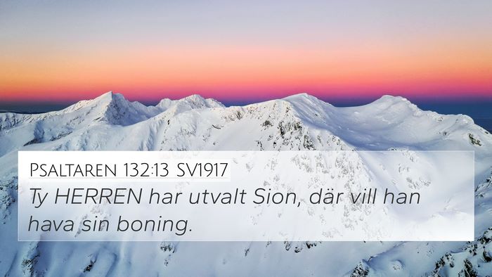 Psaltaren 132:13 SV1917 Bible Verse Image