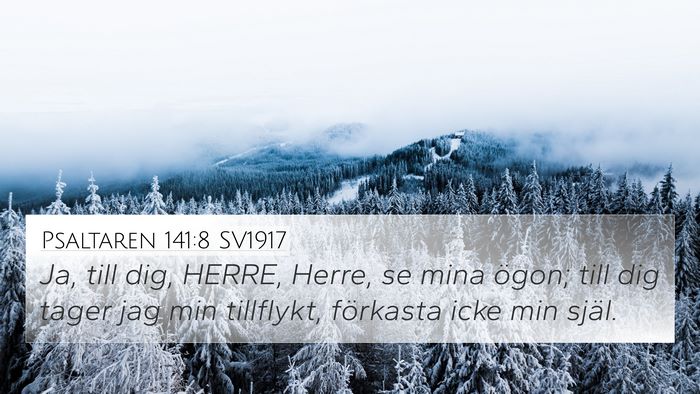 Psaltaren 141:8 SV1917 Bible Verse Image