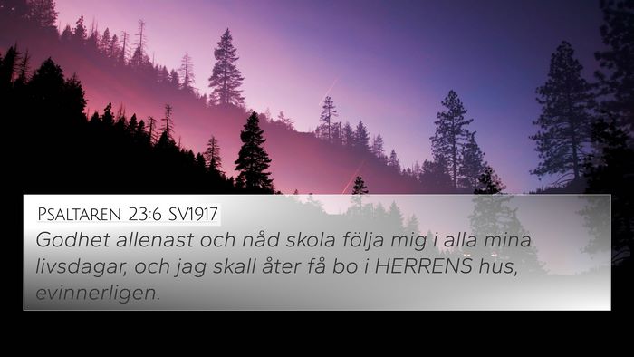 Psaltaren 23:6 SV1917 Bible Verse Image