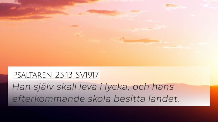 Psaltaren 25:13 SV1917 Bible Verse Image