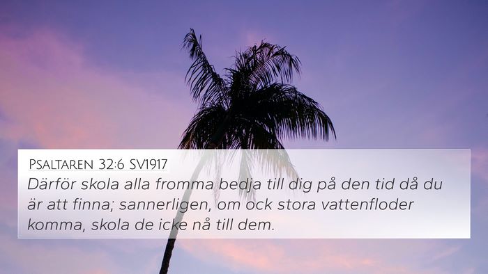 Psaltaren 32:6 SV1917 Bible Verse Image