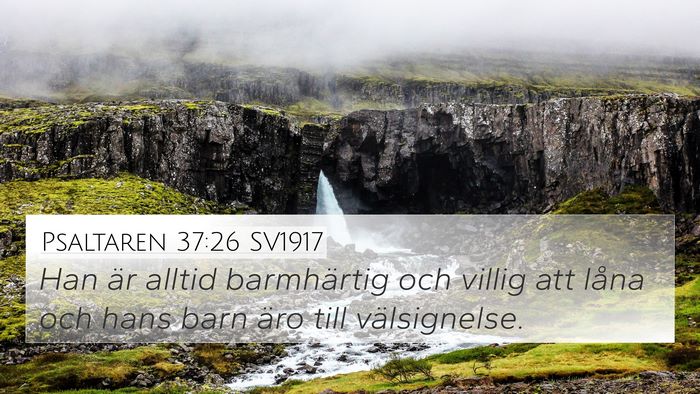 Psaltaren 37:26 SV1917 Bible Verse Image