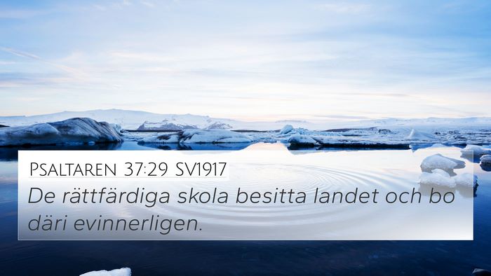 Psaltaren 37:29 SV1917 Bible Verse Image