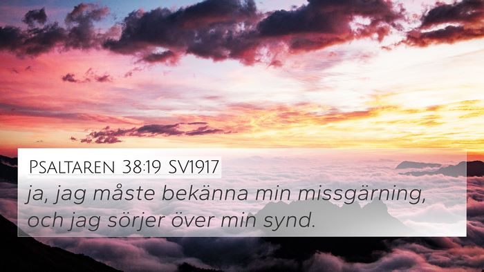 Psaltaren 38:19 SV1917 4K Wallpaper - ja, jag måste bekänna min missgärning, och jag - 4K Wallpaper Bible Verse