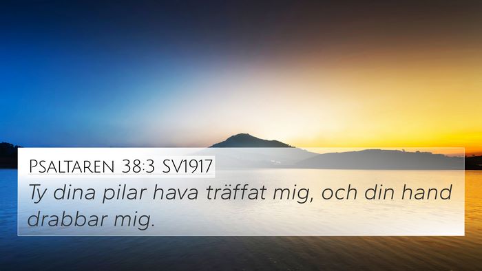 Psaltaren 38:3 SV1917 4K Wallpaper - Ty dina pilar hava träffat mig, och din hand - 4K Wallpaper Bible Verse