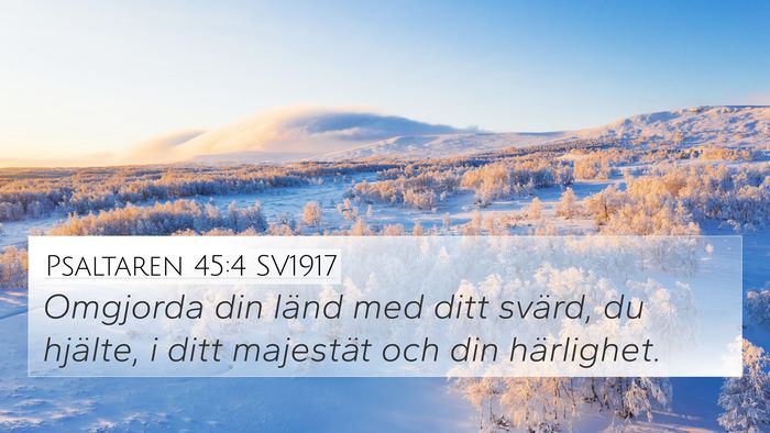Psaltaren 45:4 SV1917 Bible Verse Image
