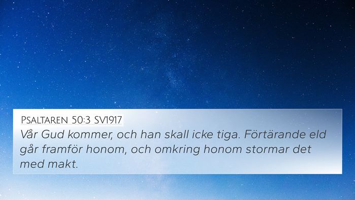 Psaltaren 50:3 SV1917 Bible Verse Image