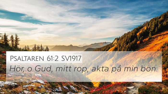Psaltaren 61:2 SV1917 4K Wallpaper - Hör, o Gud, mitt rop, akta på min - 4K Wallpaper Bible Verse