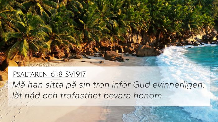 Psaltaren 61:8 SV1917 4K Wallpaper - Må han sitta på sin tron inför Gud - 4K Wallpaper Bible Verse