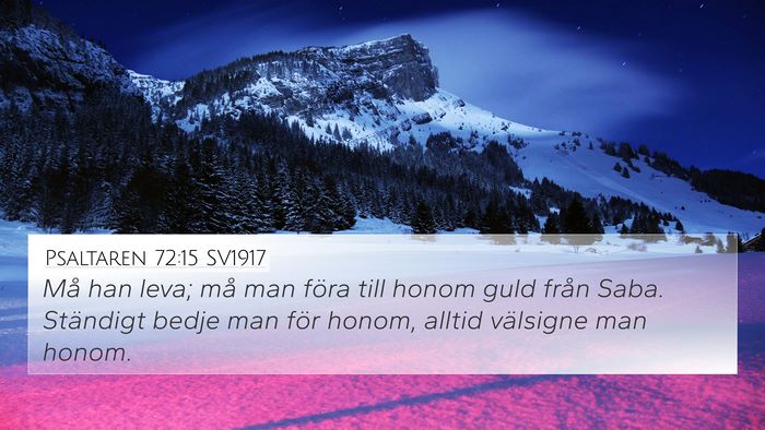 Psaltaren 72:15 SV1917 Bible Verse Image