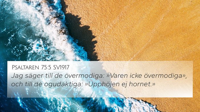 Psaltaren 75:5 SV1917 Bible Verse Image