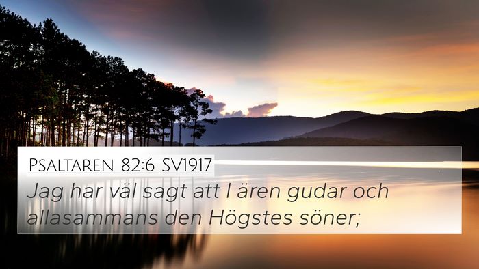 Psaltaren 82:6 SV1917 Bible Verse Image