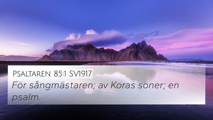 Psaltaren 85:1 SV1917 4K Wallpaper - För sångmästaren; av Koras söner; en - 4K Wallpaper Bible Verse