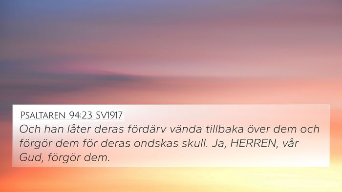 Psaltaren 94:23 SV1917 4K Wallpaper - Och han låter deras fördärv vända tillbaka - 4K Wallpaper Bible Verse