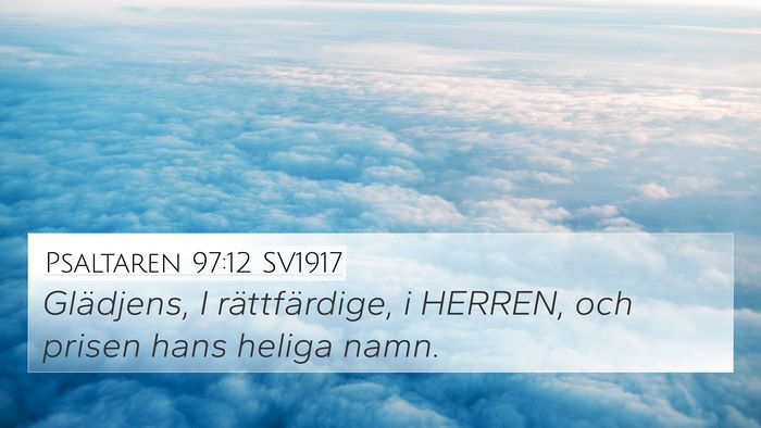 Psaltaren 97:12 SV1917 Bible Verse Image