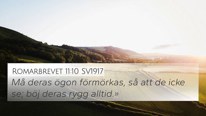 Romarbrevet 11:10 SV1917 4K Wallpaper - Må deras ögon förmörkas, så att de icke se; - 4K Wallpaper Bible Verse