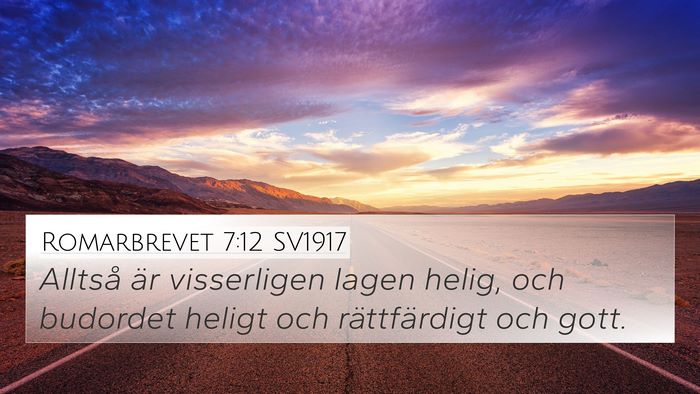 Romarbrevet 7:12 SV1917 Bible Verse Image