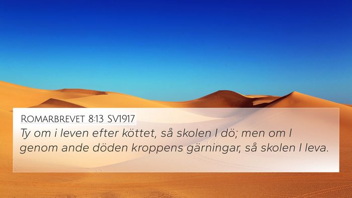 Romarbrevet 8:13 SV1917 Bible Verse Image