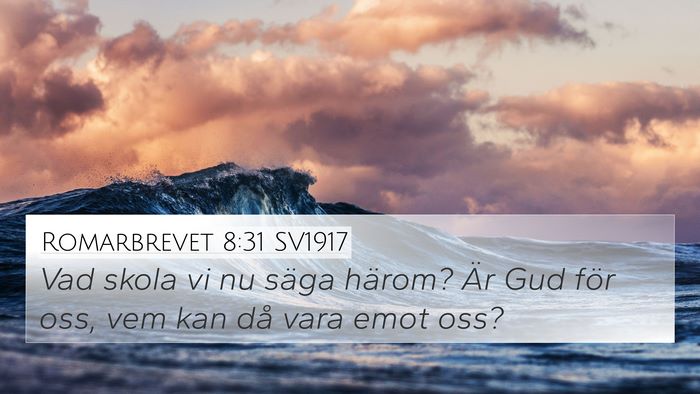 Romarbrevet 8:31 SV1917 Bible Verse Image