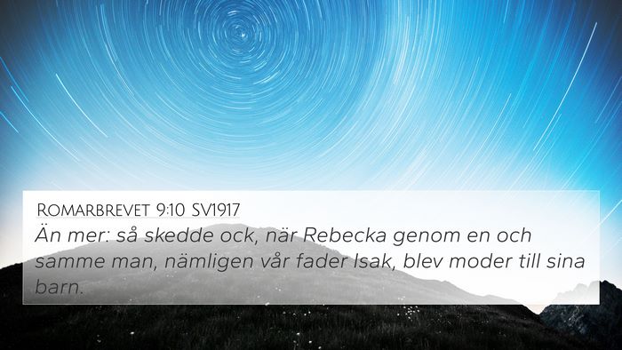 Romarbrevet 9:10 SV1917 4K Wallpaper - Än mer: så skedde ock, när Rebecka genom en - 4K Wallpaper Bible Verse