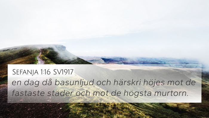 Sefanja 1:16 SV1917 Bible Verse Image