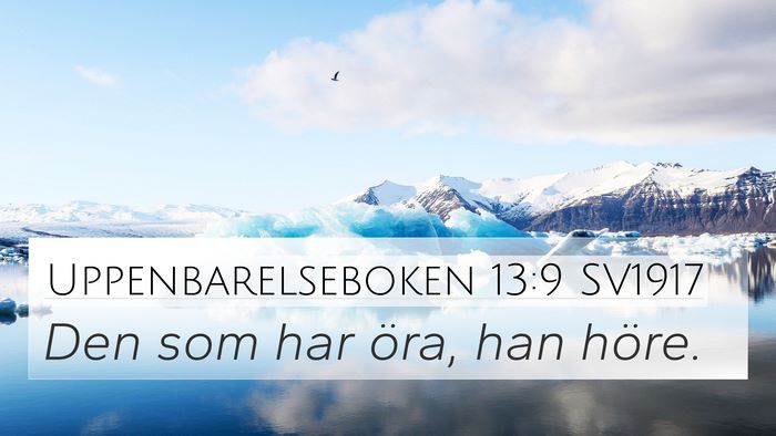 Uppenbarelseboken 13:9 SV1917 4K Wallpaper - Den som har öra, han - 4K Wallpaper Bible Verse