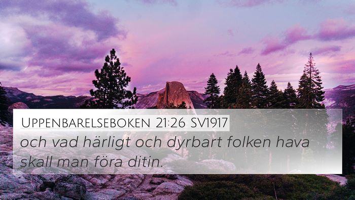 Uppenbarelseboken 21:26 SV1917 4K Wallpaper - och vad härligt och dyrbart folken hava skall - 4K Wallpaper Bible Verse