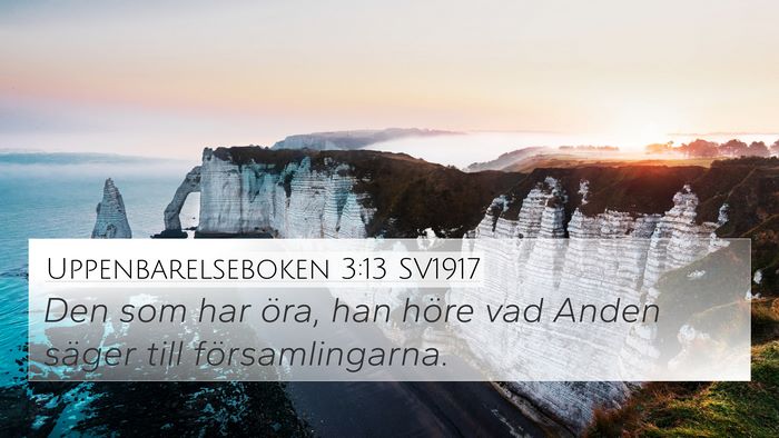 Uppenbarelseboken 3:13 SV1917 4K Wallpaper - Den som har öra, han höre vad Anden säger till - 4K Wallpaper Bible Verse